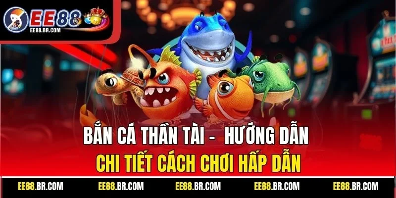 Bắn cá Thần tài