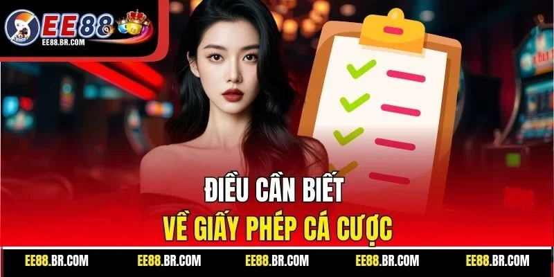 Điều cần biết về giấy phép cá cược