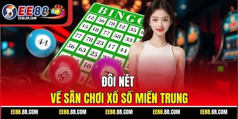 Đôi nét về sân chơi xổ số miền Trung
