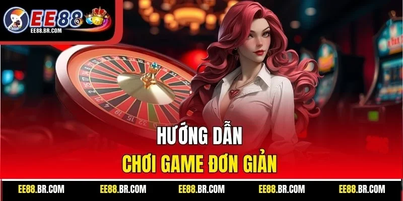 Hướng dẫn chơi game đơn giản 