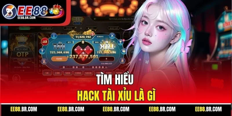 Tìm hiểu hack tài xỉu là gì